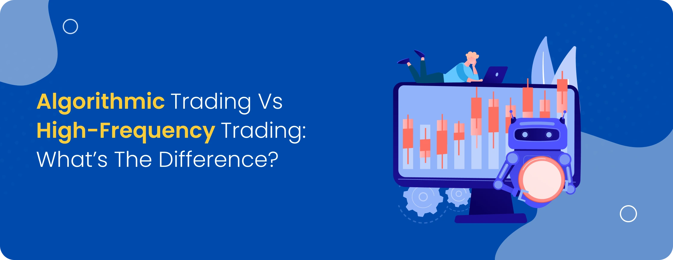 Algorithmic Trading vs High-Frequency TradingBBB