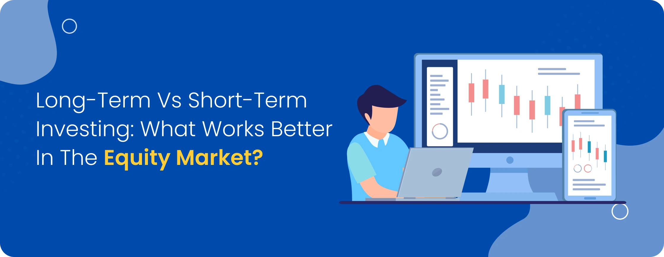 Long Term vs Short Term Investement