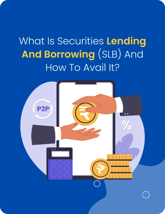 What is Securities Lending and Borrowing (SLB) and how to avail it_