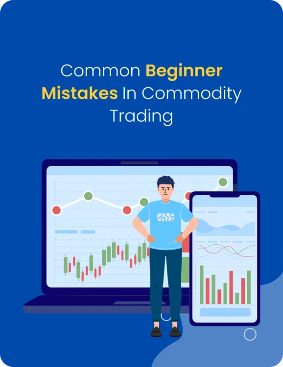 Common Beginner Mistakes in Commodity Trading