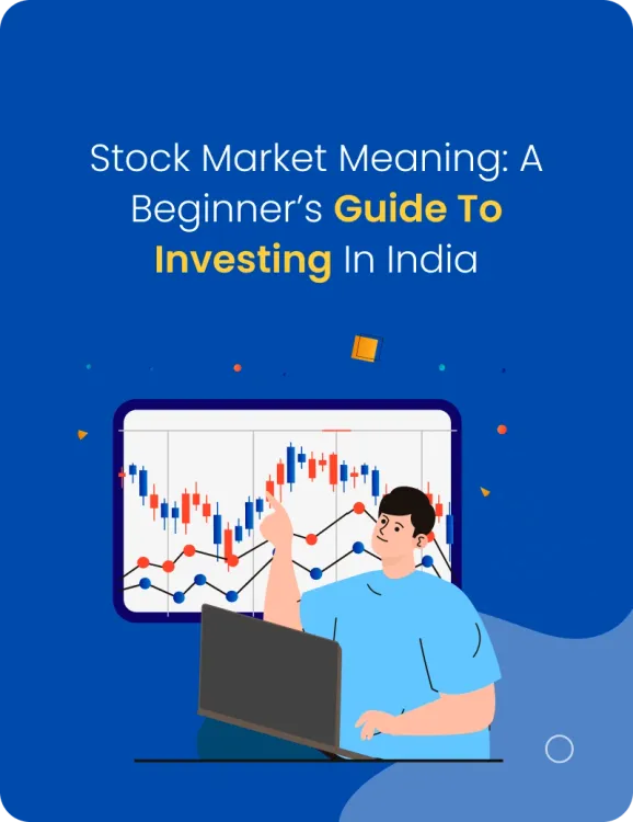 Stock Market Meaning: A Beginner’s Guide to Investing in India