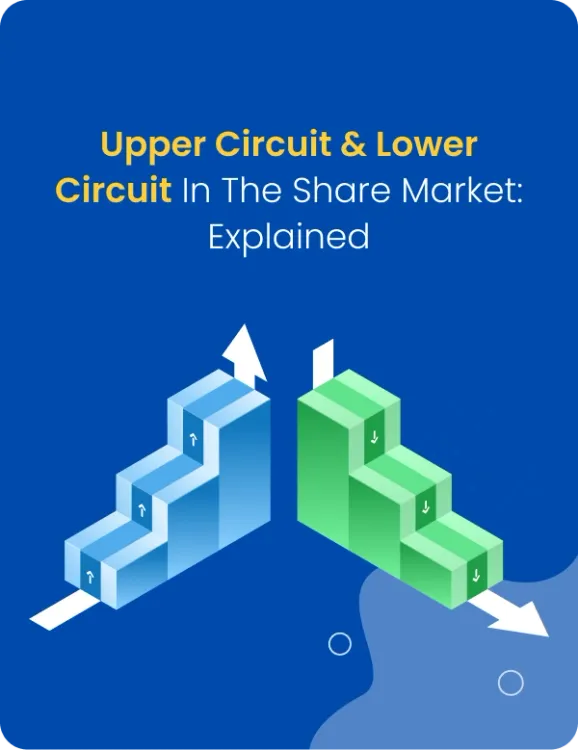 Upper Circuit & Lower Circuit in the Share Market: Explained

